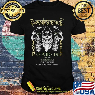 Skull evanescence 2020 vaccine covid-19 in case of emergency wear this shirt and use it as toilet paper shirt