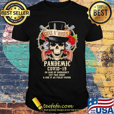Skull guns N’ Roses pandemic covid-19 in case of emergency cut this shirt and use it as toilet paper shirt