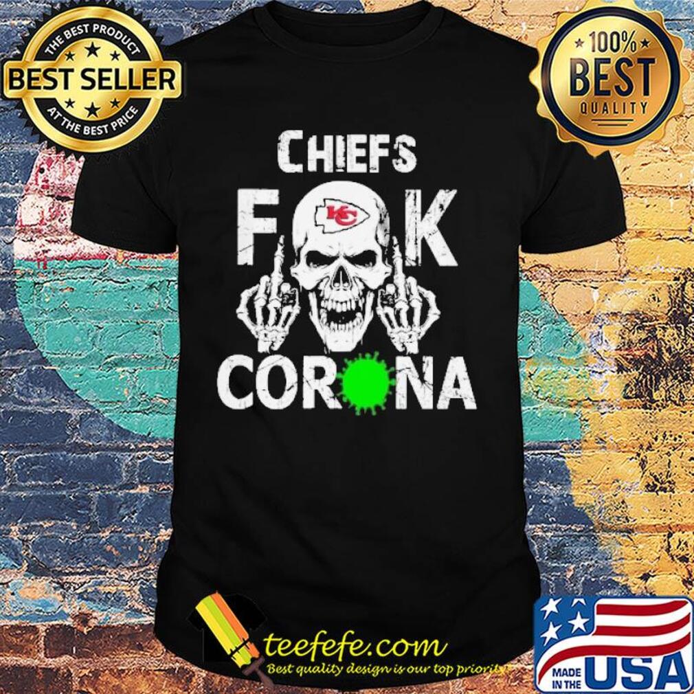 Skull kansas city chiefs fuck coronavirus shirt