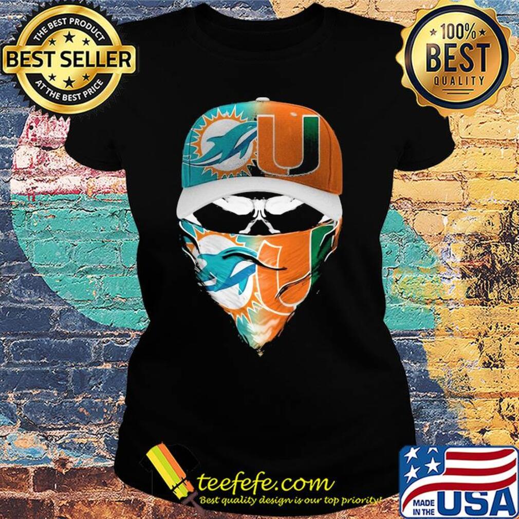 Skull mask player miami dolphins and miami hurricanes s Ladies tee Skull mask player miami dolphins and miami hurricanes s Ladies tee