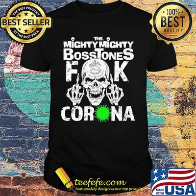 Skull the mighty mighty bosstones fuck coronavirus shirt