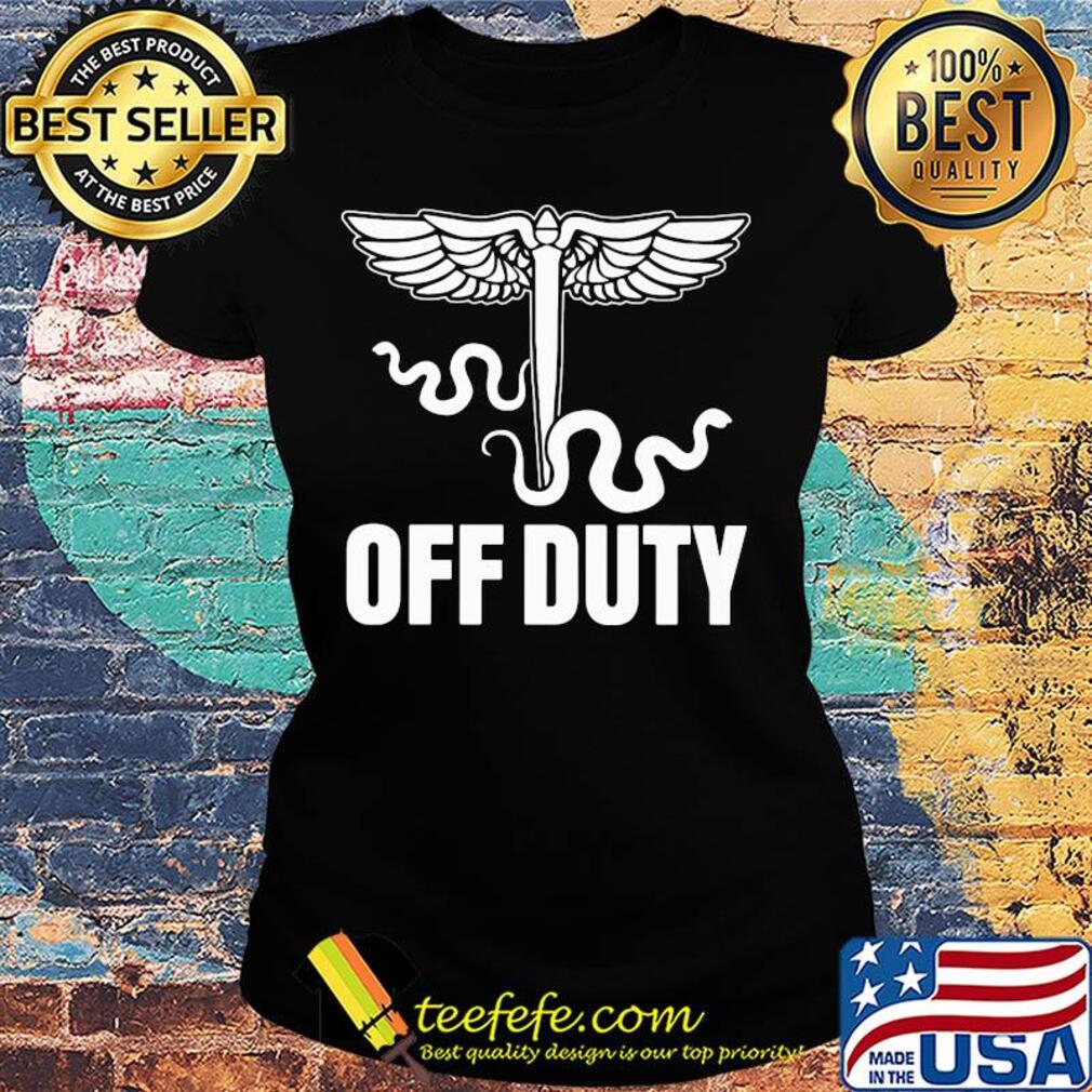 Snake Off duty nurse s Ladies tee Snake Off duty nurse s Ladies tee