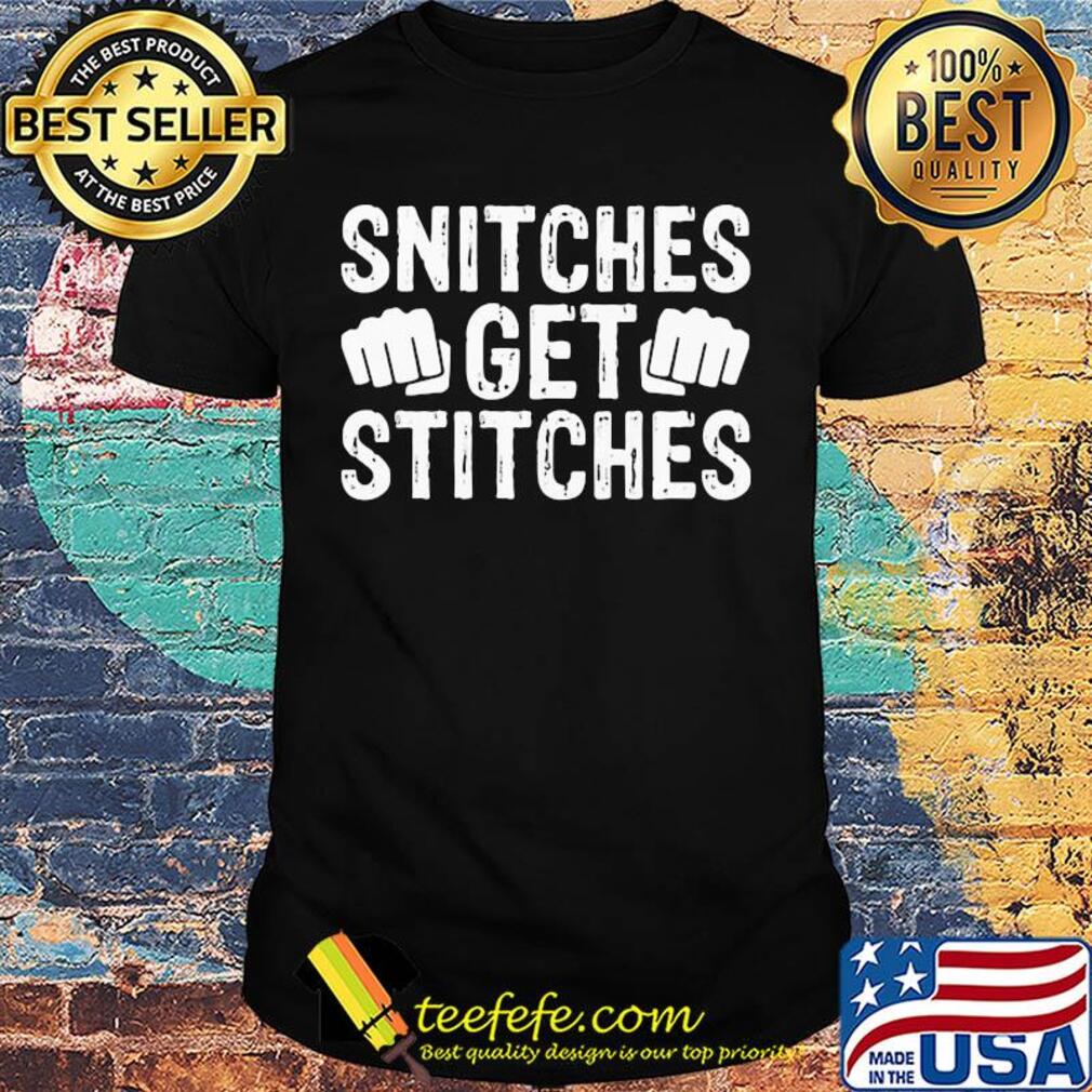 Snitches get stitches hand shirt Snitches get stitches hand shirt