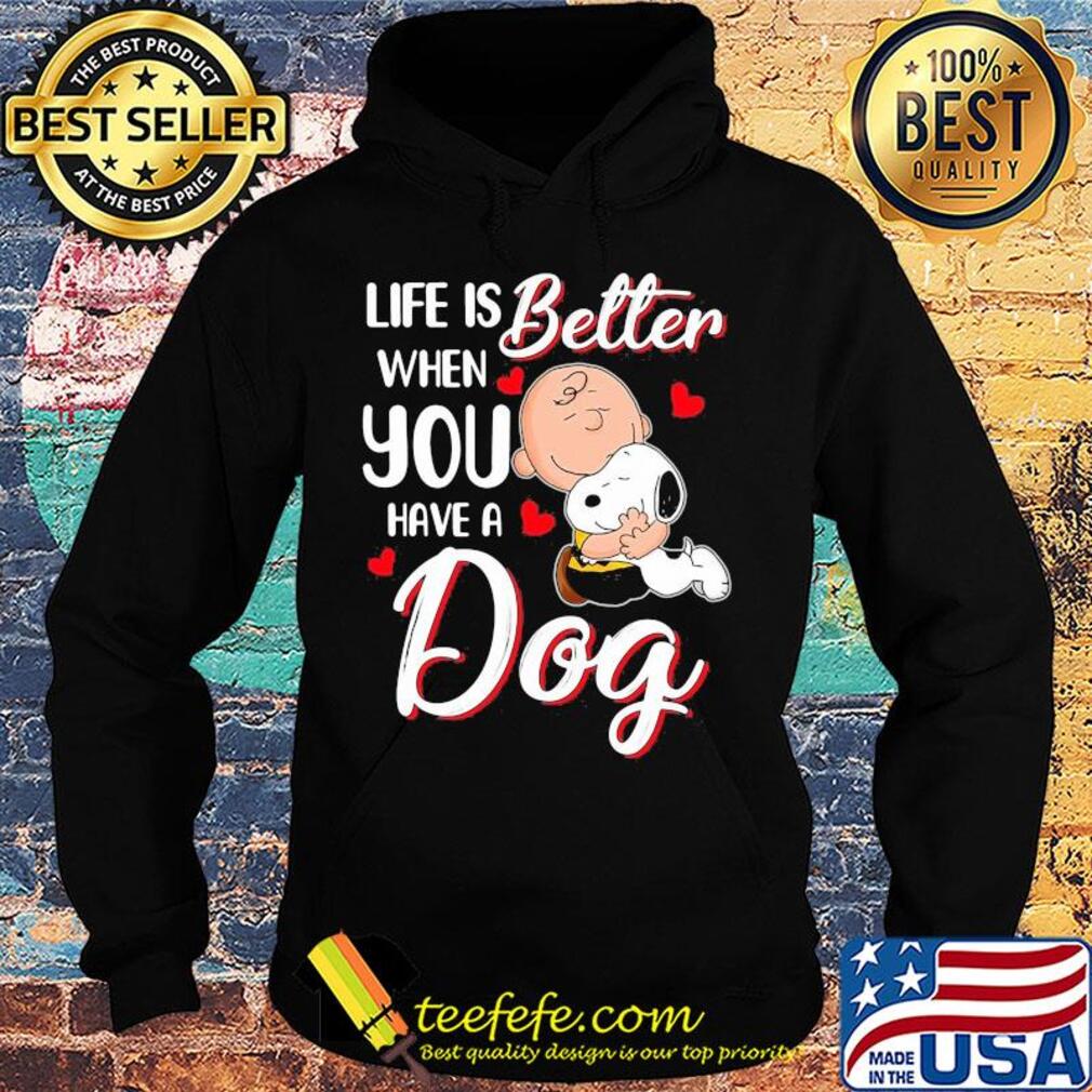 Snoopy and charlie brown life is better when you have a dog hearts s Hoodie Snoopy and charlie brown life is better when you have a dog hearts s Hoodie
