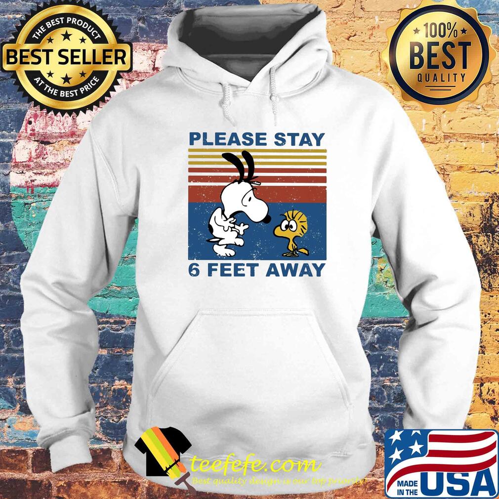 Snoopy and woodstock please stay 6 feet away vintage s Hoodie Snoopy and woodstock please stay 6 feet away vintage s Hoodie