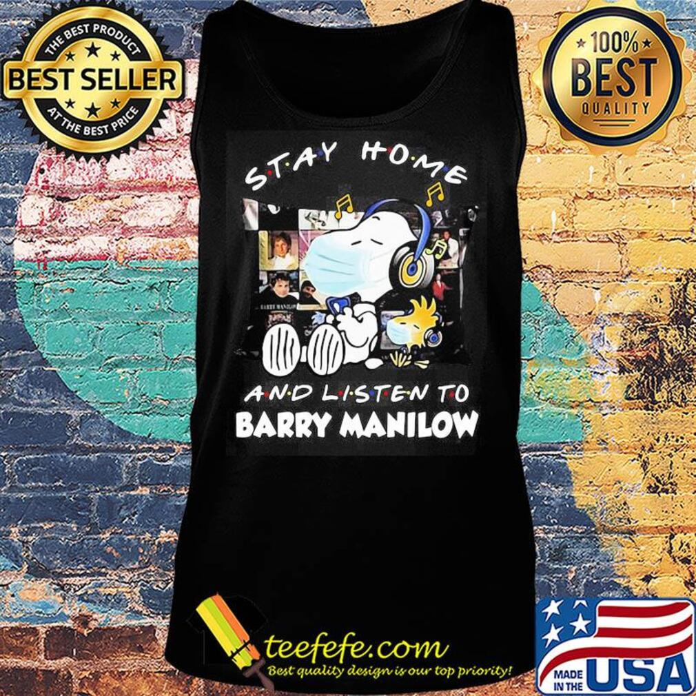 Snoopy and woodstock wear mask stay home and listen to barry manilow s Tank top Snoopy and woodstock wear mask stay home and listen to barry manilow s Tank top