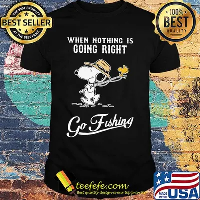 Snoopy and woodstock when nothing is going right go fishing shirt