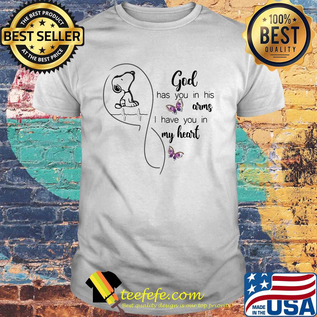 Snoopy god has you in his arms I have you in my heart butterfly shirt