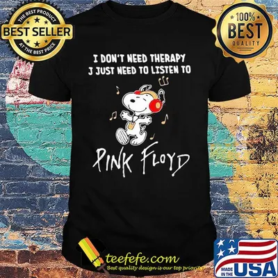 Snoopy I don't need therapy I just need to listen pink floyd shirt