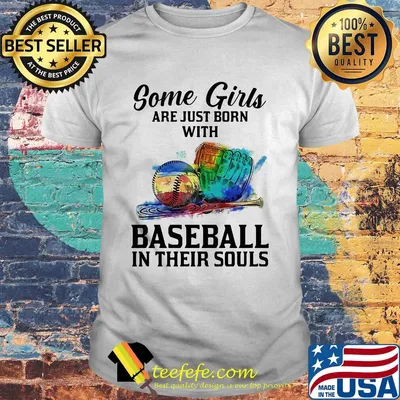 Some girls are just born with Baseball in their souls shirt