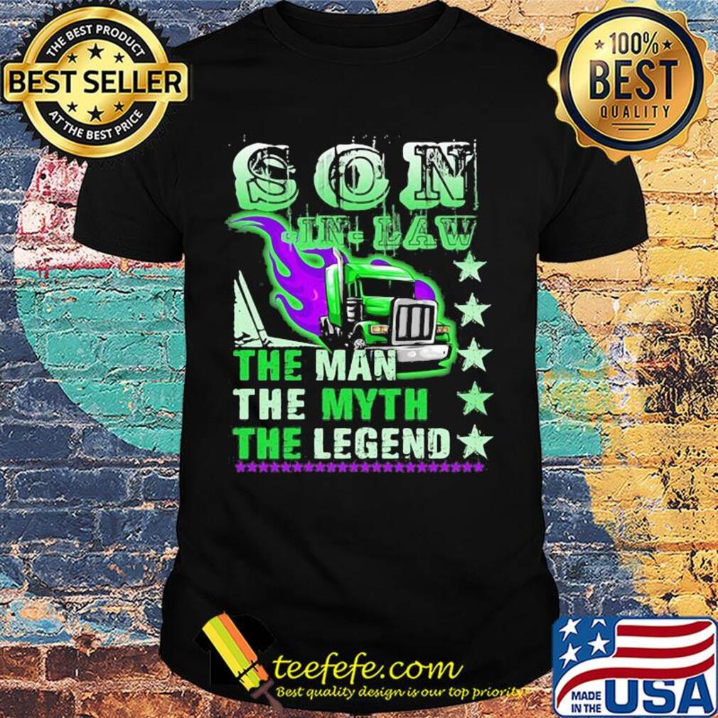 Son in law the man the myth the legend shirt Son in law the man the myth the legend shirt