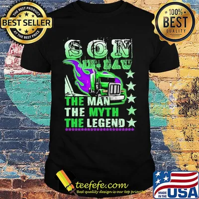 Son in law the man the myth the legend shirt