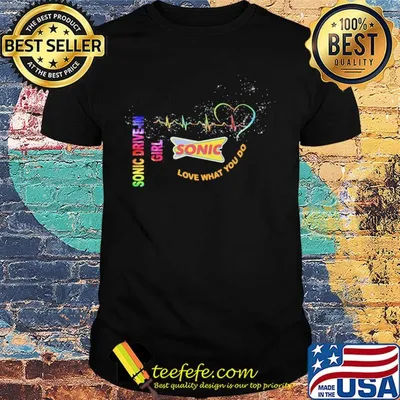 Sonic drive-in girl love what you do heartbeat shirt