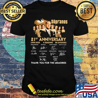Sopranos 21st anniversary 1999 2020 6 seasons 86 episodes thank you for the memories signatures shirt