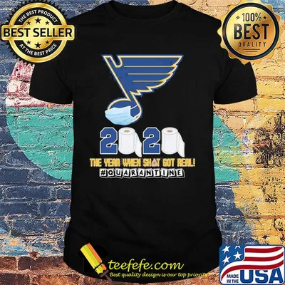 St. Louis blues mask 2020 the year when shit got real quarantine toilet paper shirt