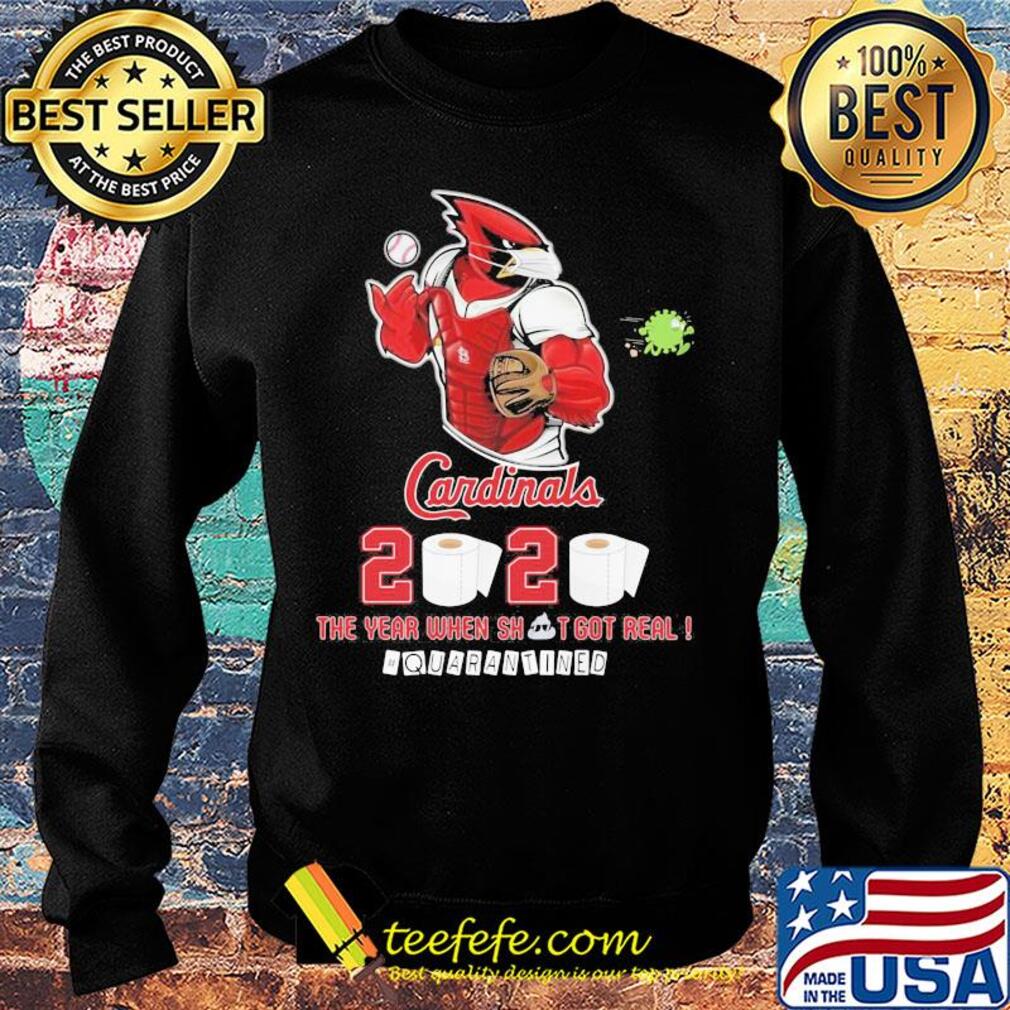 St. Louis cardinals baseball 2020 the year when shit got real quarantined toilet paper mask coronavirus s Sweater St. Louis cardinals baseball 2020 the year when shit got real quarantined toilet paper mask coronavirus s Sweater