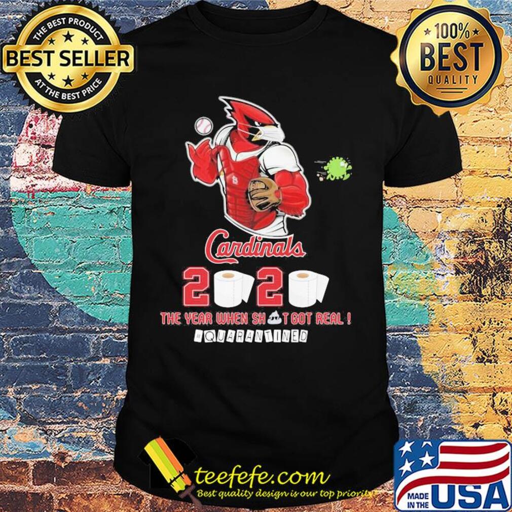 St. Louis cardinals baseball 2020 the year when shit got real quarantined toilet paper mask coronavirus shirt St. Louis cardinals baseball 2020 the year when shit got real quarantined toilet paper mask coronavirus shirt
