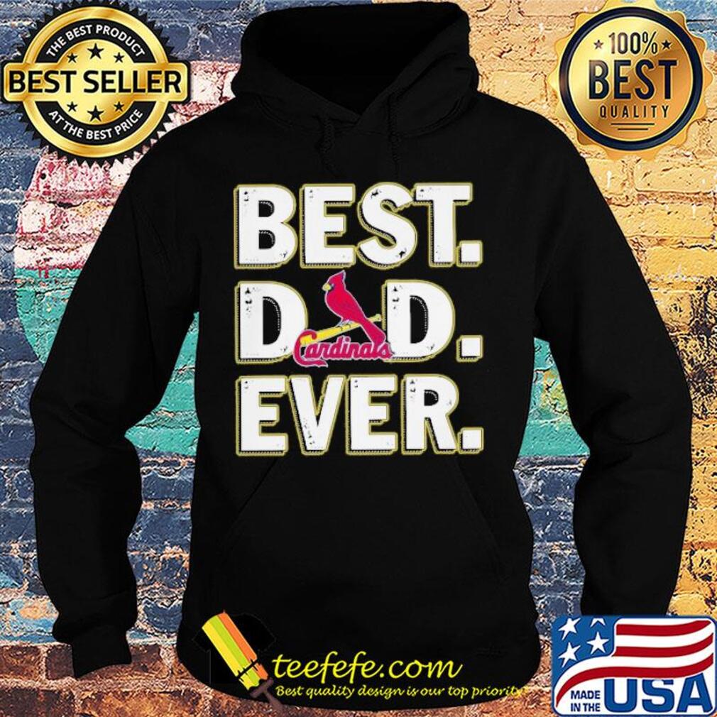 St. Louis cardinals best dad ever happy father's day s Hoodie St. Louis cardinals best dad ever happy father's day s Hoodie