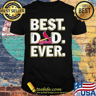 St. Louis cardinals best dad ever happy father's day shirt