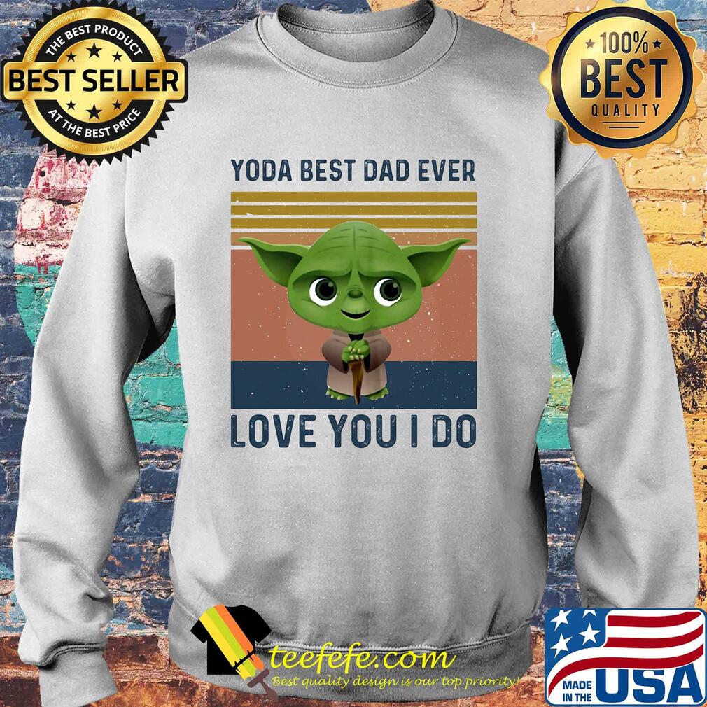 Star wars baby yoda best dad ever love you i do vintage s Sweater Star wars baby yoda best dad ever love you i do vintage s Sweater