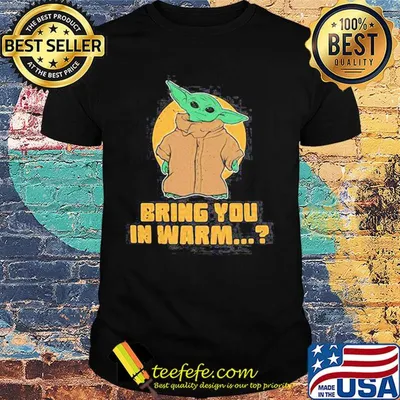 Star wars baby yoda bring you in warm or cold vintage shirt