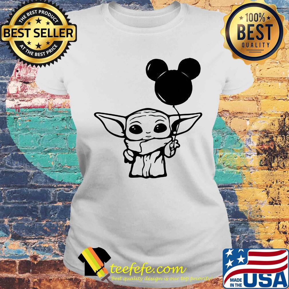 Star wars baby yoda holding balloon mickey mouse s Laides tee Star wars baby yoda holding balloon mickey mouse s Laides tee
