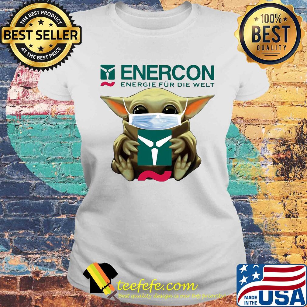 Star wars baby yoda hug enercon energie fur die welt logo mask covid-19 s Laides tee Star wars baby yoda hug enercon energie fur die welt logo mask covid-19 s Laides tee