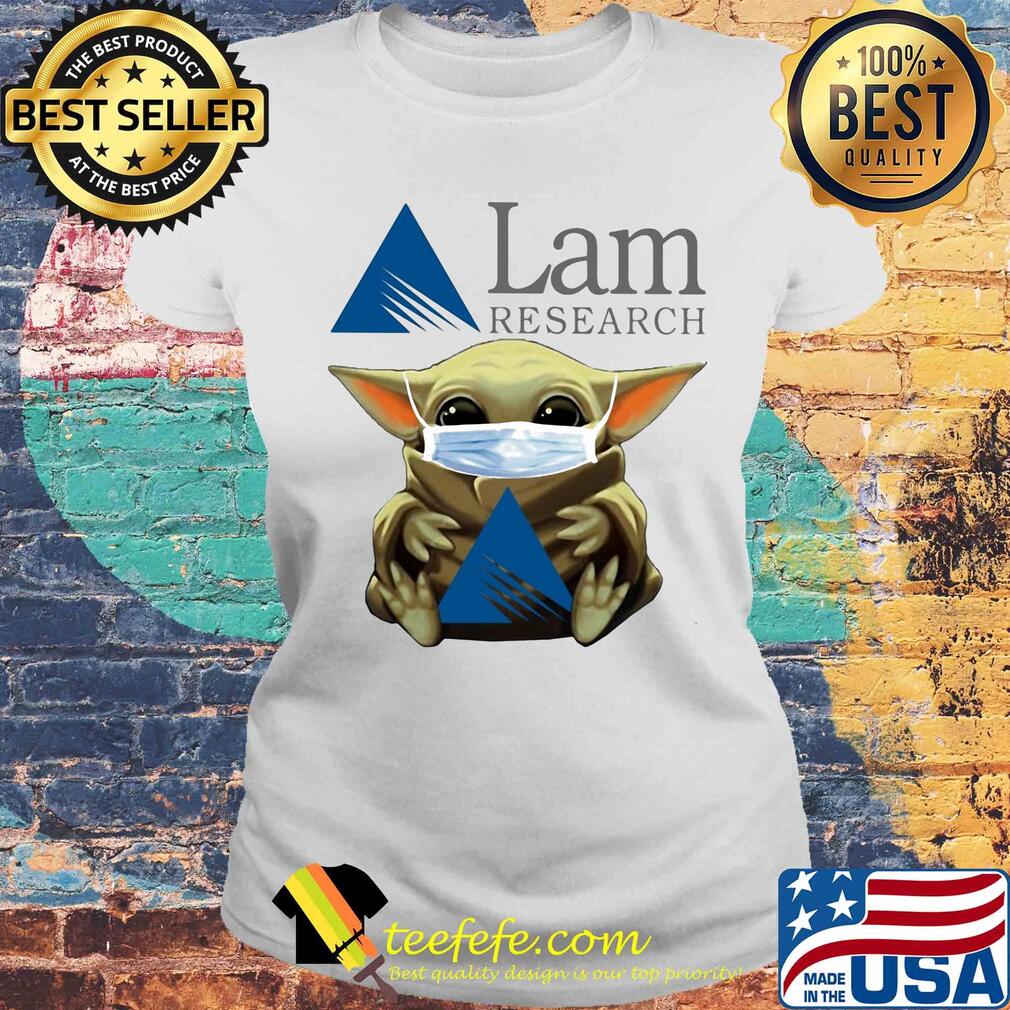 Star wars baby yoda hug lam research mask covid-19 s Laides tee Star wars baby yoda hug lam research mask covid-19 s Laides tee
