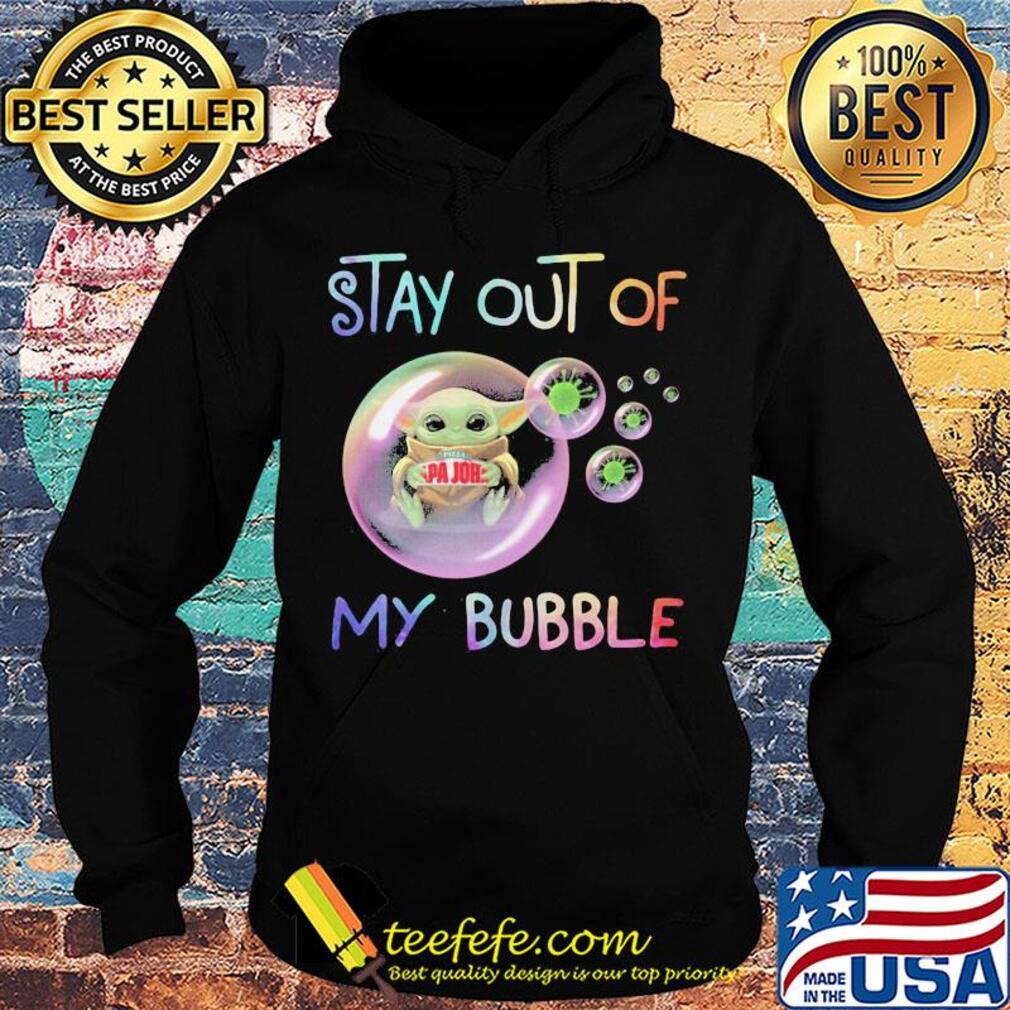 Star wars baby yoda hug papa john's pizza stay out of my bubble coronavirus s Hoodie Star wars baby yoda hug papa john's pizza stay out of my bubble coronavirus s Hoodie