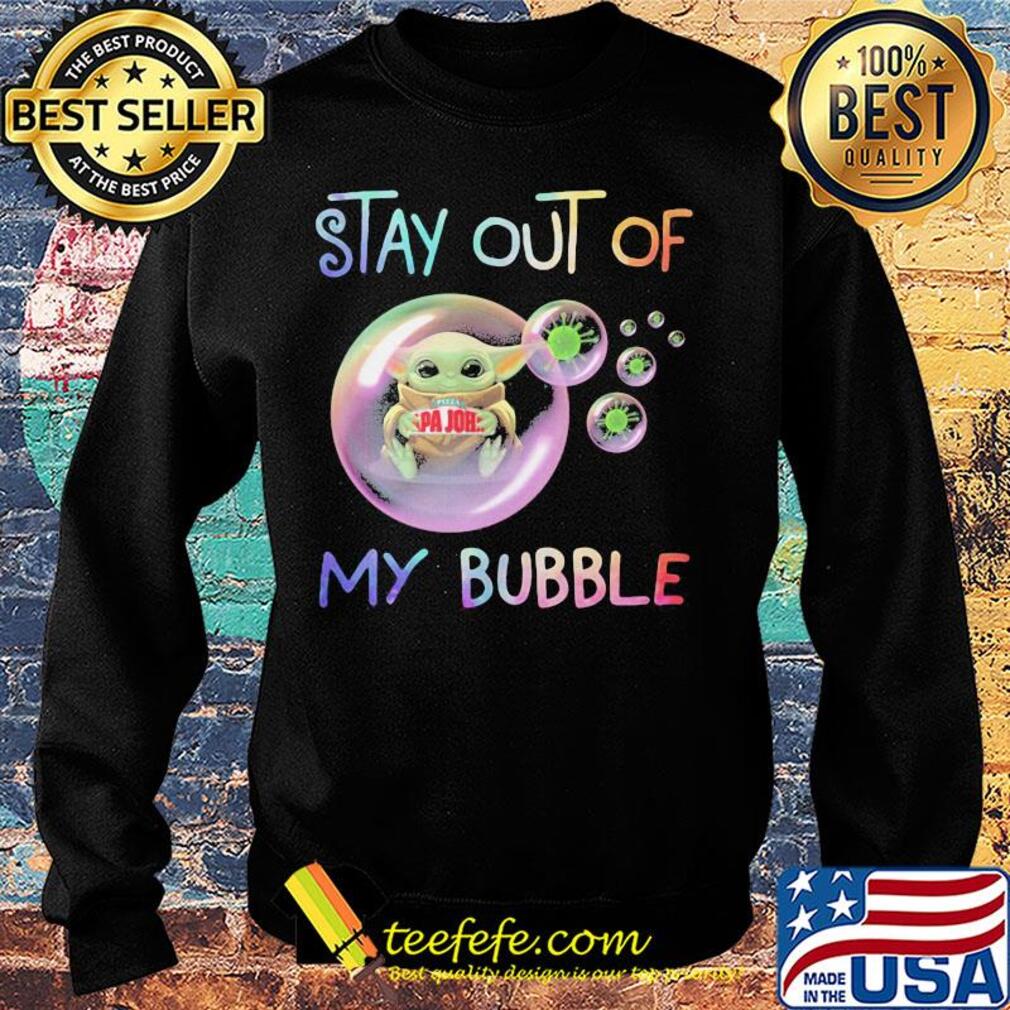 Star wars baby yoda hug papa john's pizza stay out of my bubble coronavirus s Sweater Star wars baby yoda hug papa john's pizza stay out of my bubble coronavirus s Sweater