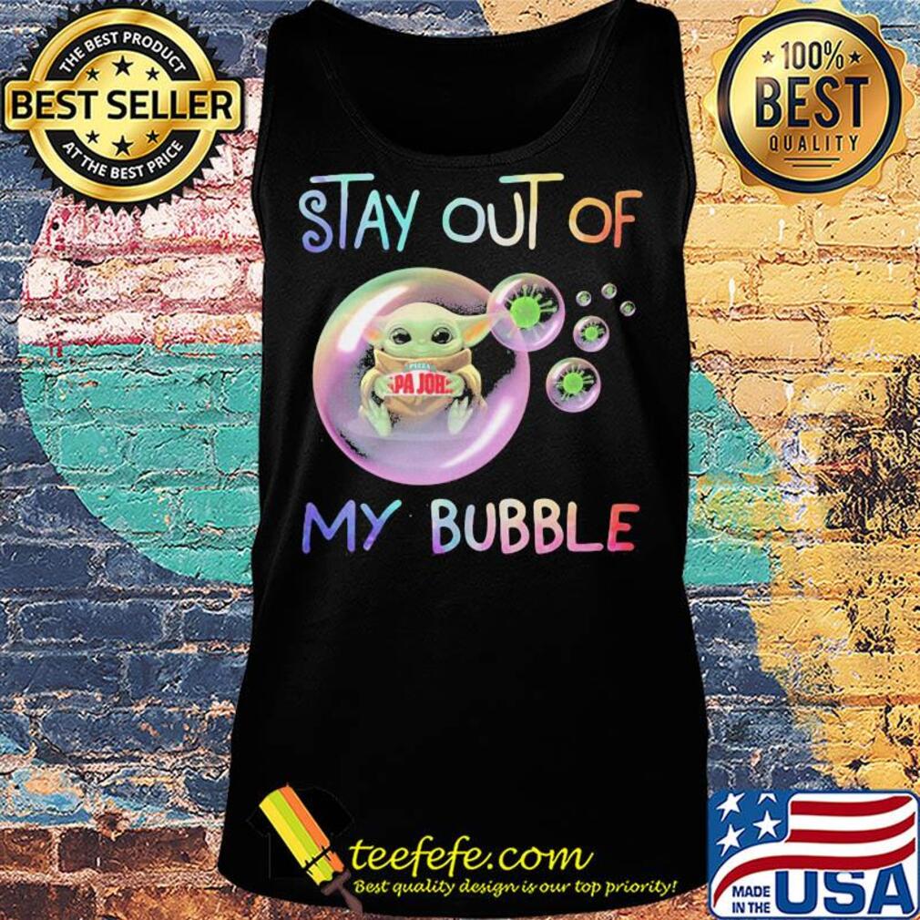 Star wars baby yoda hug papa john's pizza stay out of my bubble coronavirus s Tank top Star wars baby yoda hug papa john's pizza stay out of my bubble coronavirus s Tank top