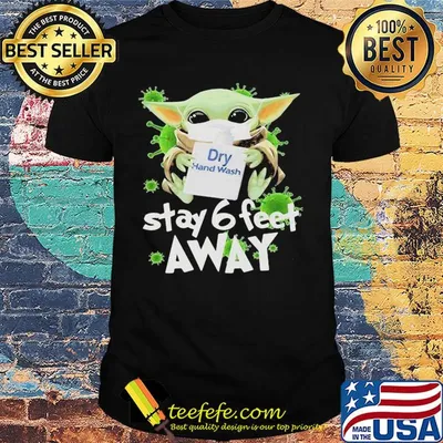 Star wars baby yoda mask hug dry hand wash stay 6 feet away covid-19 shirt