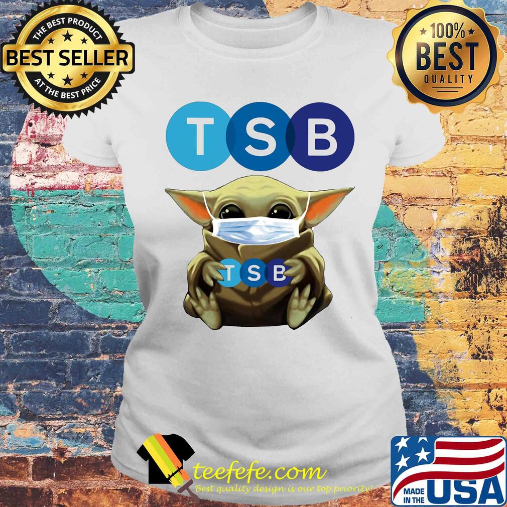 Star wars baby yoda mask hug tsb bank s Laides tee Star wars baby yoda mask hug tsb bank s Laides tee