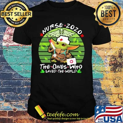 Star wars baby yoda nurse 2020 the ones who saved the world vintage shirt