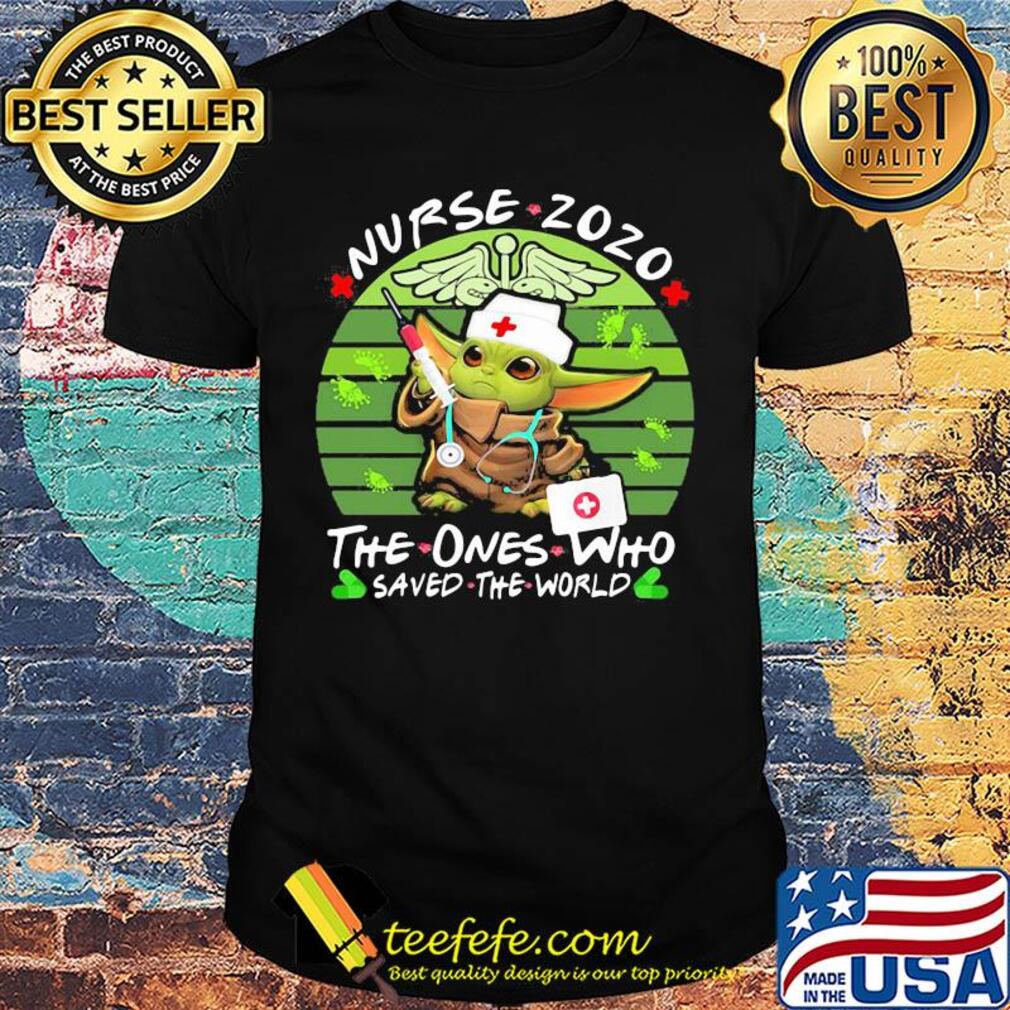 Star wars baby yoda nurse 2020 the ones who saved the world vintage shirt Star wars baby yoda nurse 2020 the ones who saved the world vintage shirt