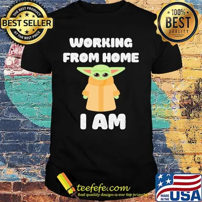 Star wars baby yoda working from home I am shirt