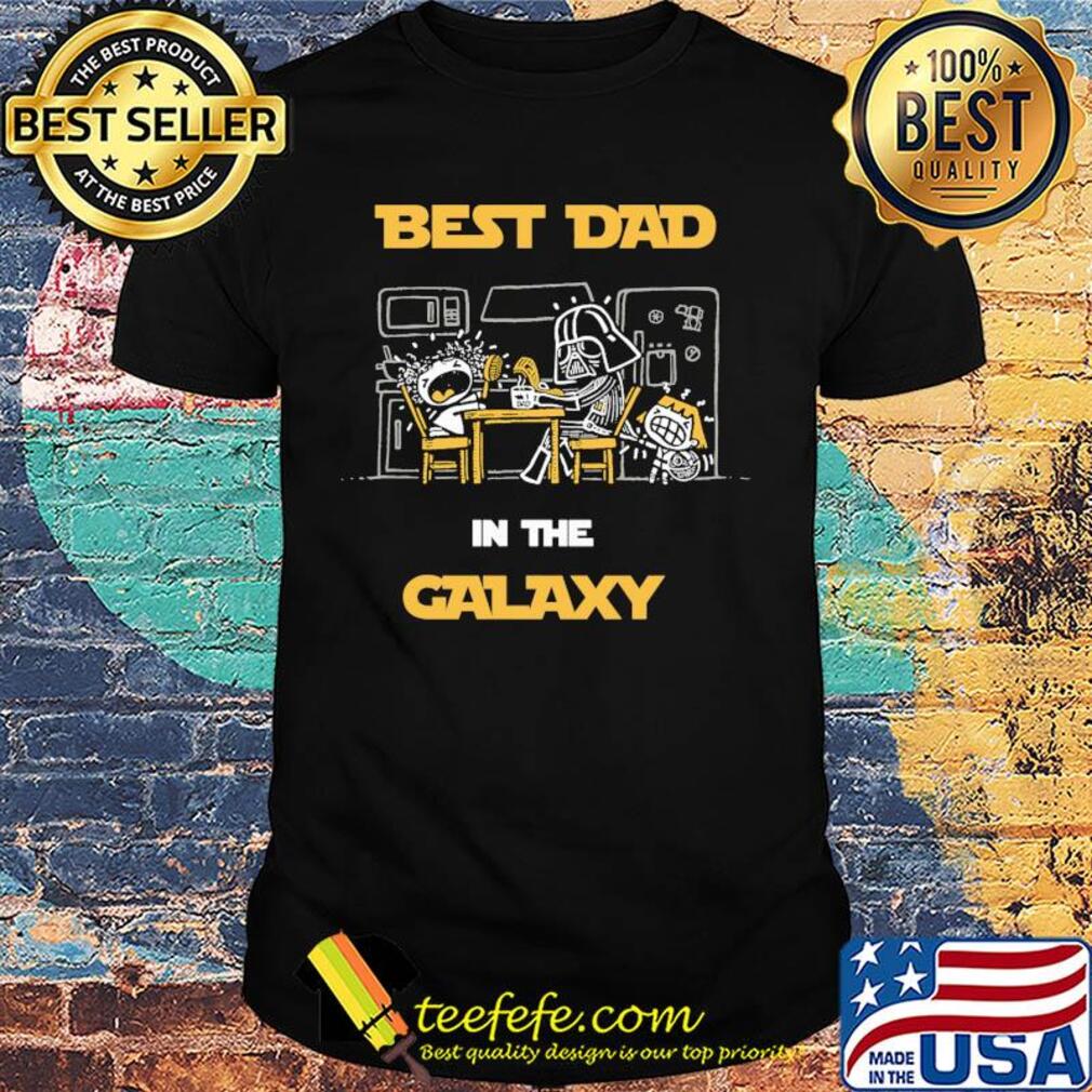 Star wars darth vader and baby best dad in the galaxy shirt Star wars darth vader and baby best dad in the galaxy shirt