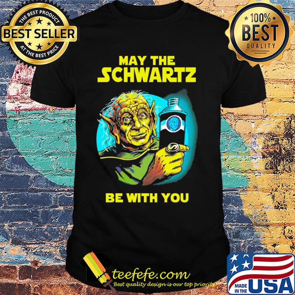 Star wars master yoda may the schwartz be with you shirt