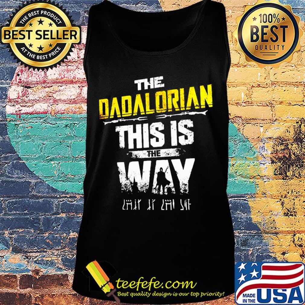 Star wars the dadalorian this is the way 2020 s Tank top Star wars the dadalorian this is the way 2020 s Tank top