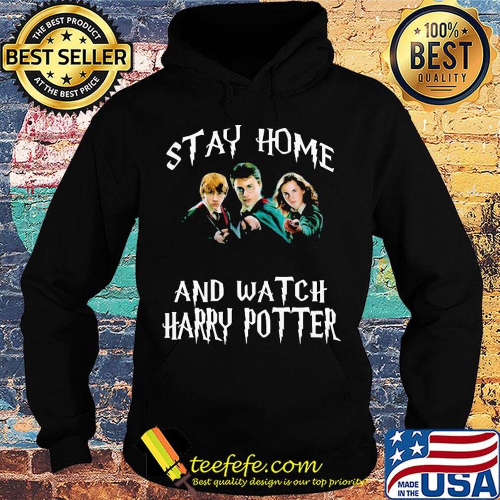 Stay home and watch harry potter characters s Hoodie Stay home and watch harry potter characters s Hoodie