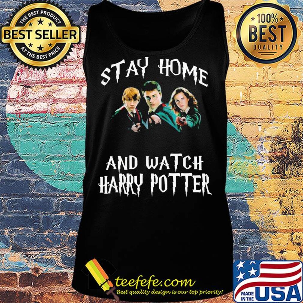 Stay home and watch harry potter characters s Tank top Stay home and watch harry potter characters s Tank top