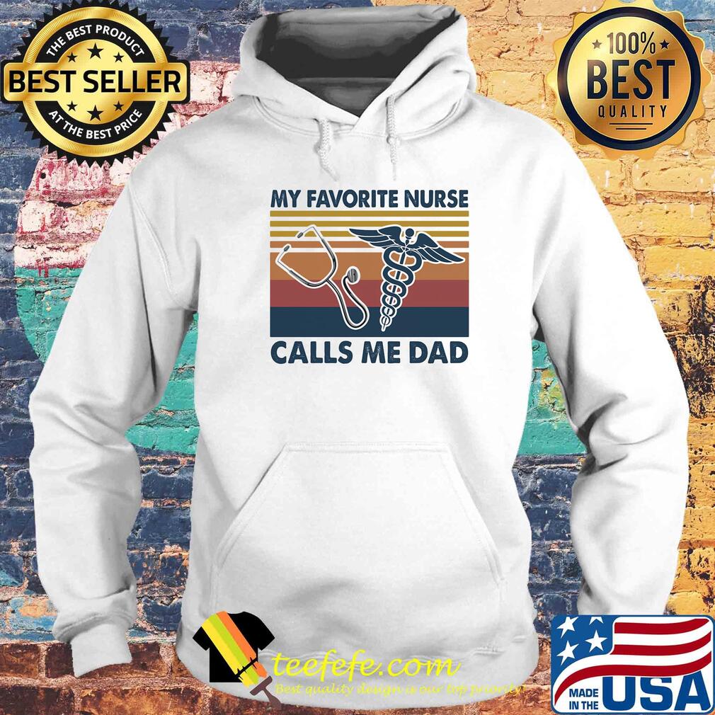 Stethoscope caduceus as a symbol my favorite nurse calls me dad vintage s Hoodie Stethoscope caduceus as a symbol my favorite nurse calls me dad vintage s Hoodie