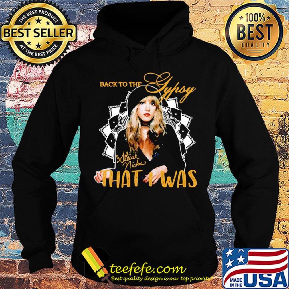 Stevie nicks back to the that i was s Hoodie Stevie nicks back to the that i was s Hoodie