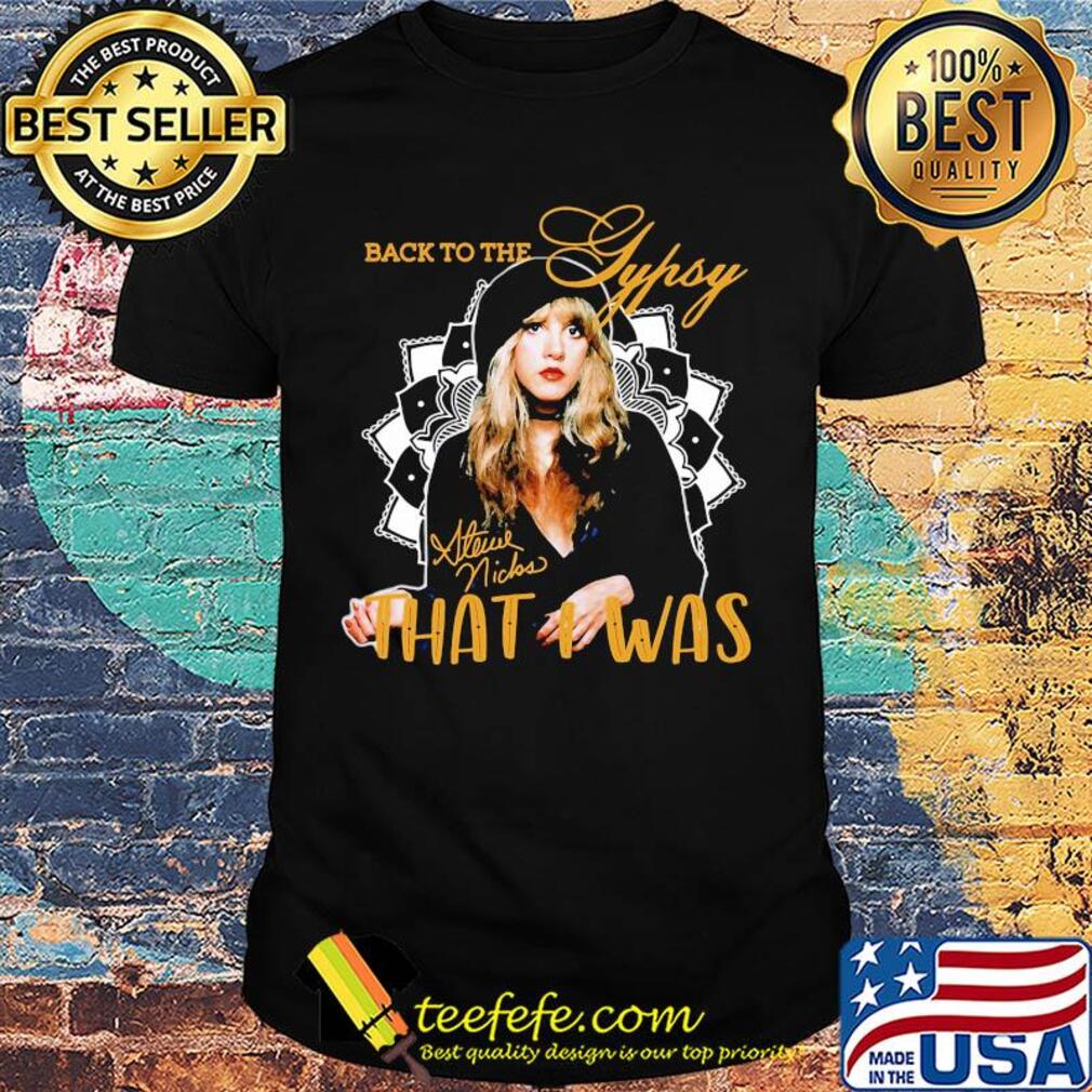 Stevie nicks back to the that i was shirt