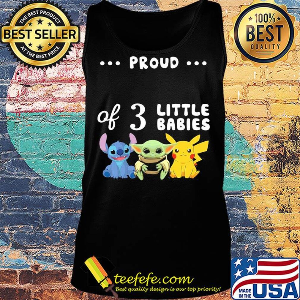 Stitch & baby yoda and pikachu proud of 3 little babies s Tank top Stitch & baby yoda and pikachu proud of 3 little babies s Tank top