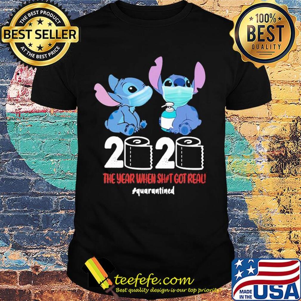 Stitch mask 2020 the year when shit got real quarantined toilet paper shirt