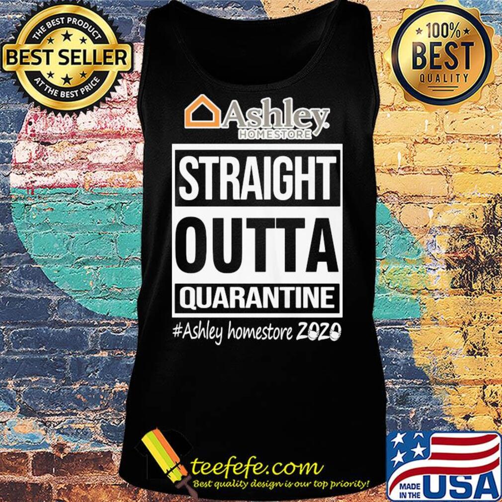 Straight outta quarantine ashley homestore 2020 mask s Tank top Straight outta quarantine ashley homestore 2020 mask s Tank top