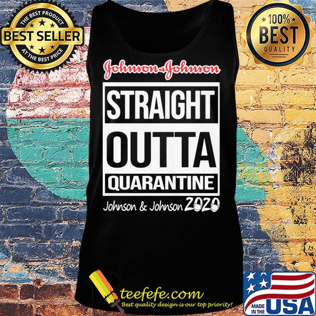 Straight outta quarantine johnson and johnson 2020 mask s Tank top Straight outta quarantine johnson and johnson 2020 mask s Tank top