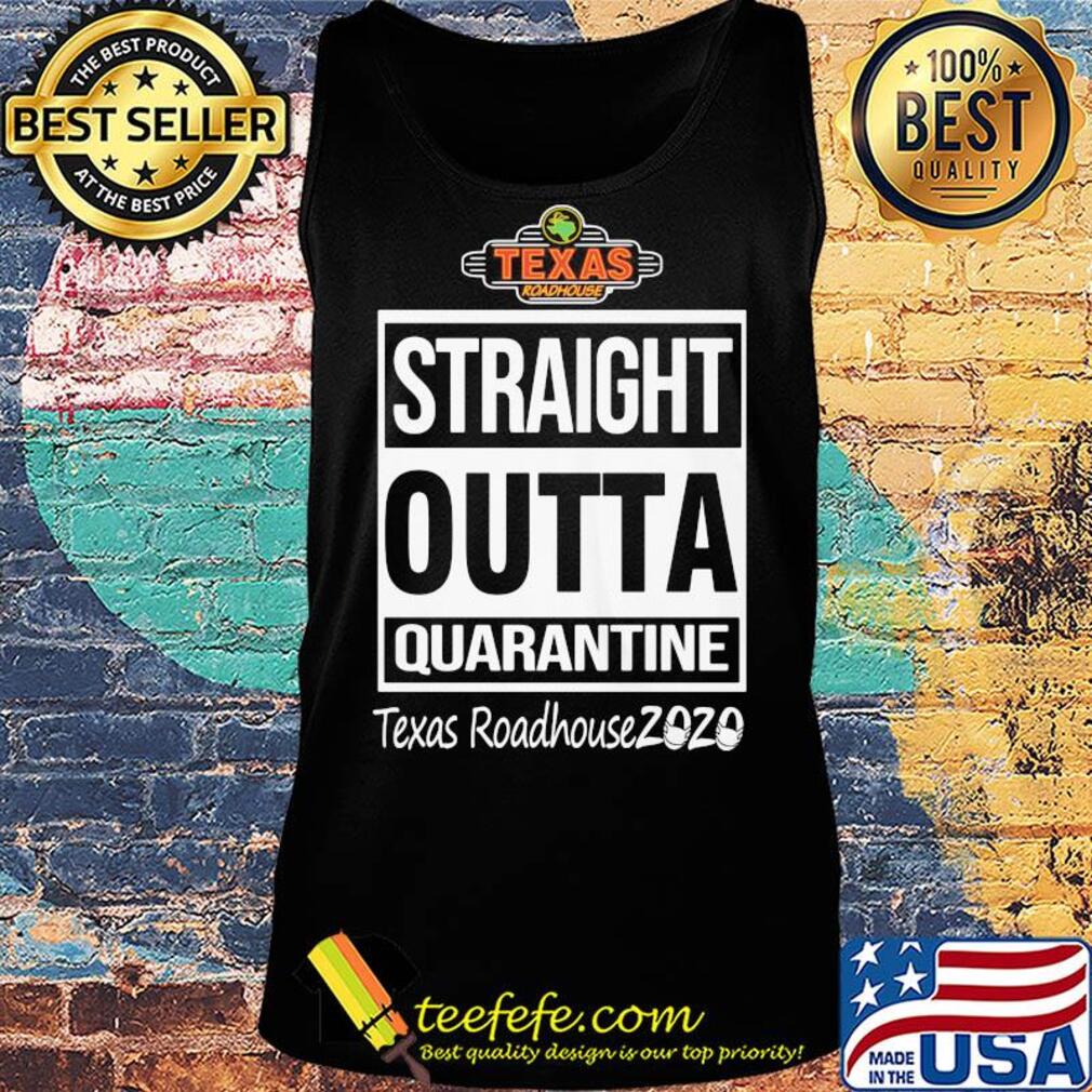 Straight outta quarantine texas roadhouse 2020 mask s Tank top Straight outta quarantine texas roadhouse 2020 mask s Tank top