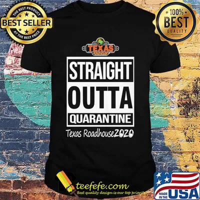 Straight outta quarantine texas roadhouse 2020 mask shirt